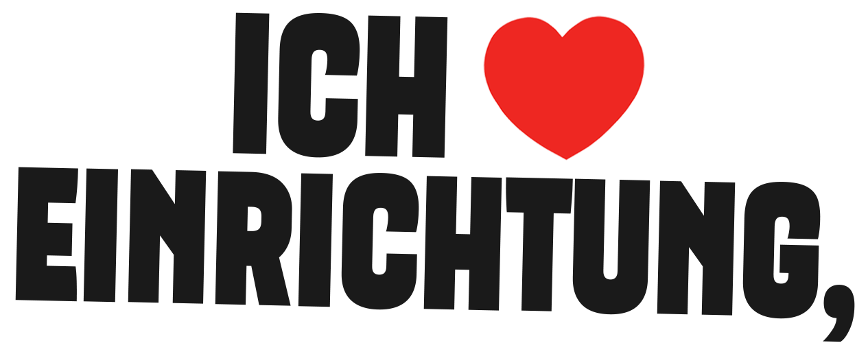 Ich ❤️ Einrichtung,