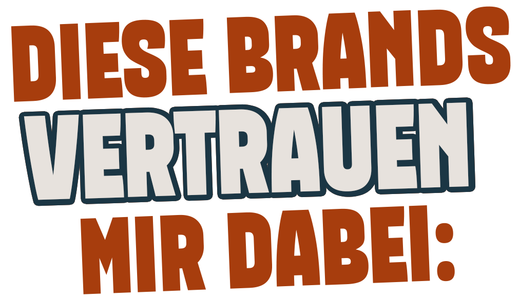 Diese Brands vertrauen mir dabei: